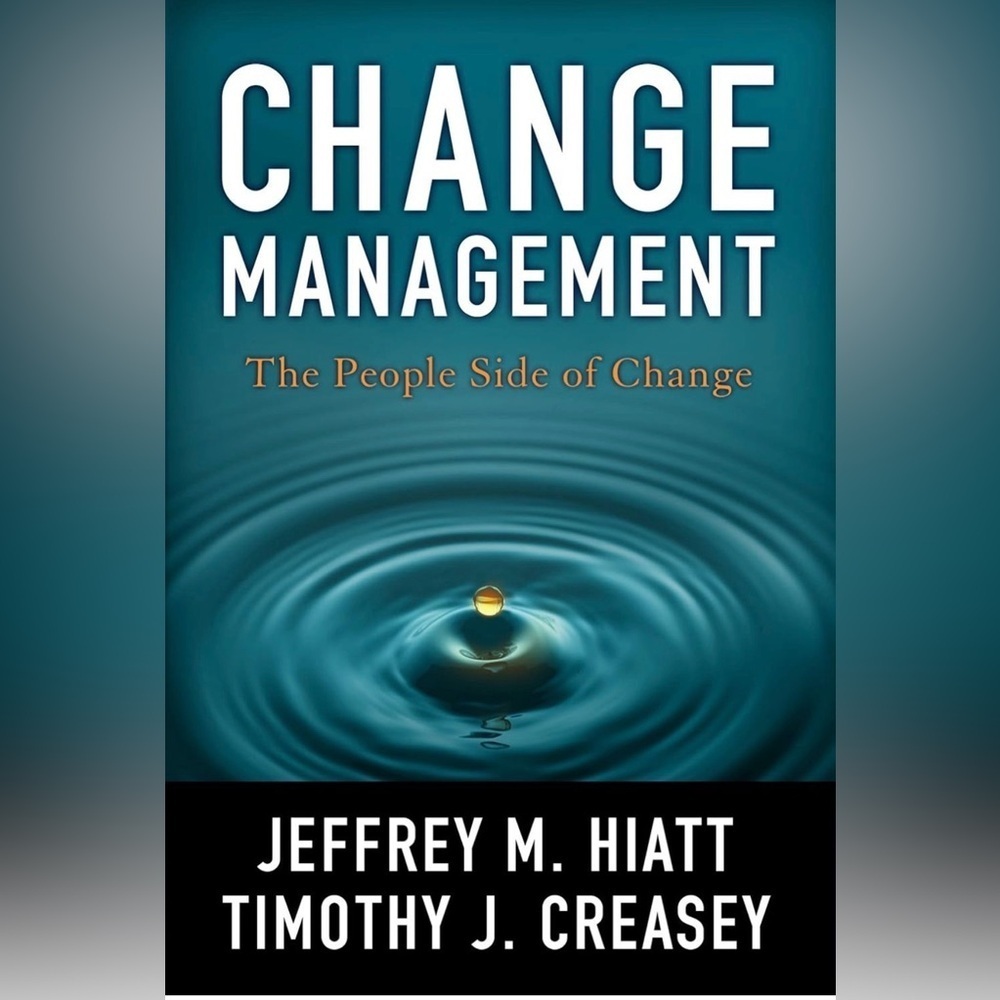Change Management The People Side of Change | Book Hiatt and Creasey